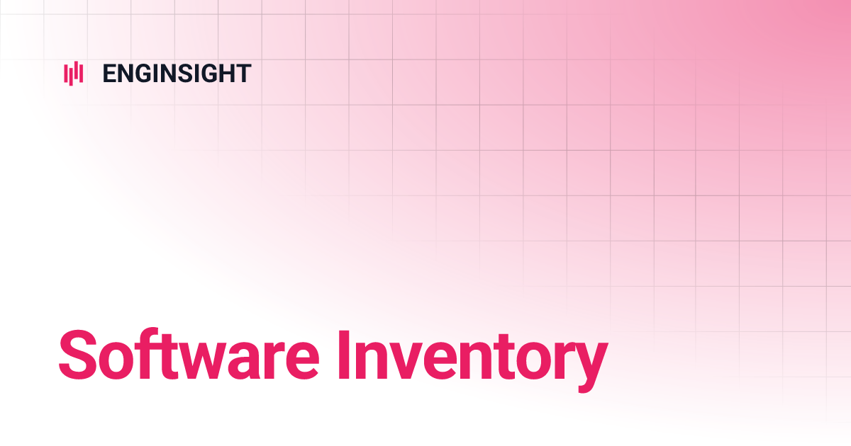 Software Inventory | ENGINSIGHT